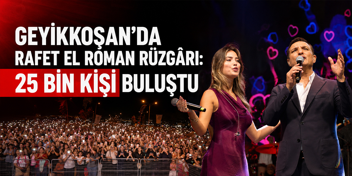 Geyikkoşan’da Rafet El Roman Rüzgârı 25 Bin Kişi Buluştu