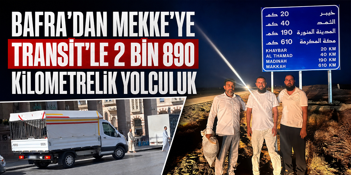 Bafra’dan Mekke’ye Transit’le 2 Bin 890 Kilometrelik Yolculuk