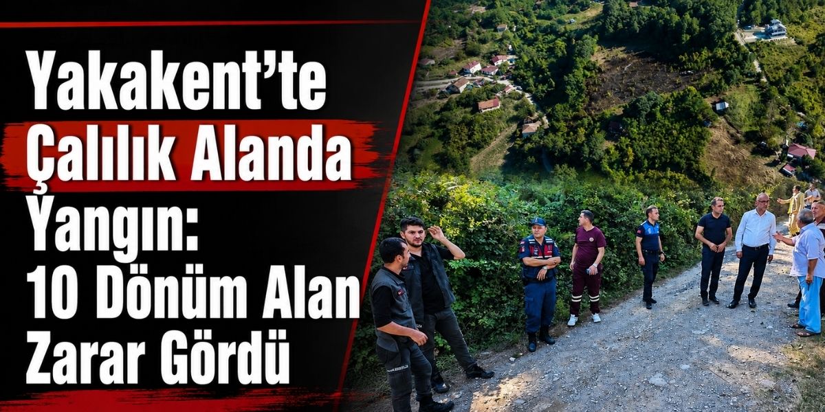 Yakakent’te Çalılık Alanda Yangın: 10 Dönüm Alan Zarar Gördü
