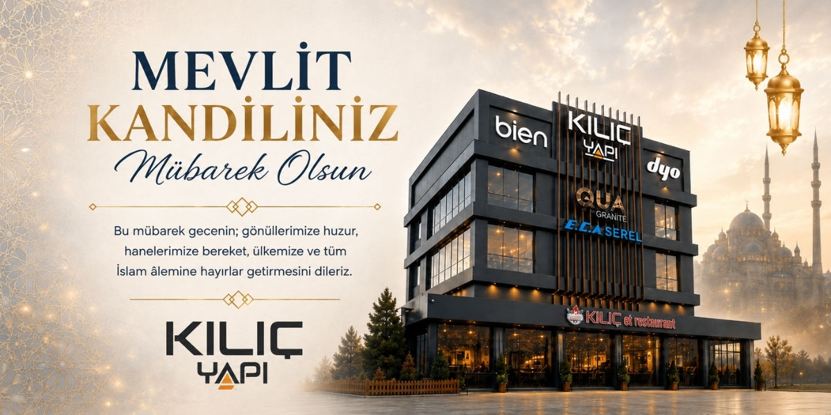 Kılıç Yapı’dan Mevlid Kandili Mesajı