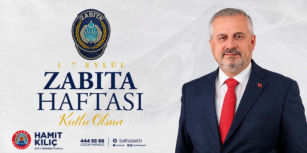 Başkan Hamit Kılıç’tan Zabıta Haftası Mesajı