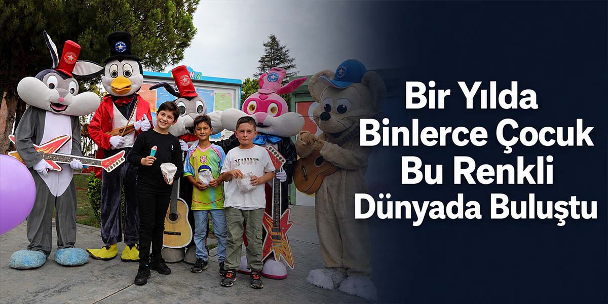 Bir Yılda Binlerce Çocuk Bu Renkli Dünyada Buluştu