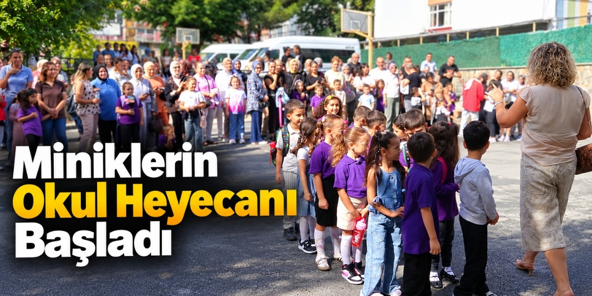 Samsun’da Miniklerin Okul Heyecanı Başladı