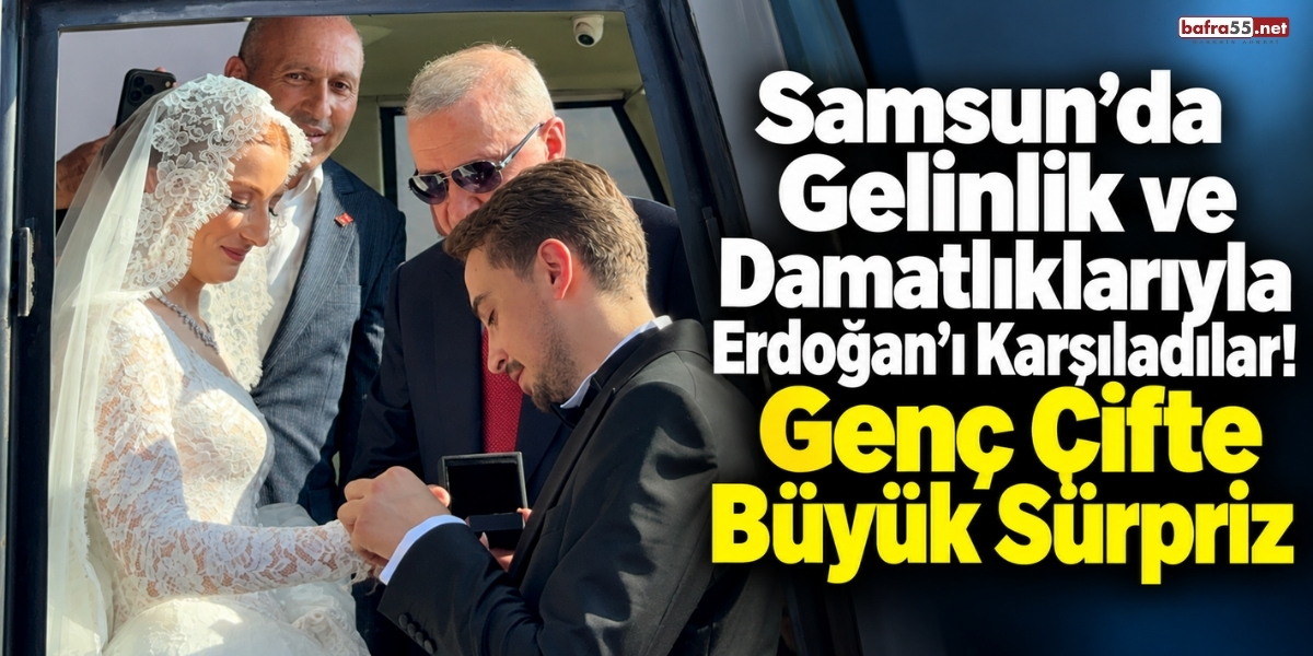 Gelinlik ve Damatlıklarıyla Erdoğan’ı Karşıladılar! Genç Çifte Büyük Sürpriz