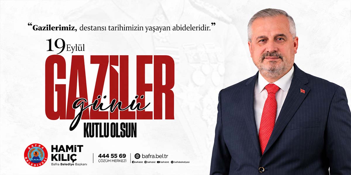 Başkan Kılıç’tan 19 Eylül Gaziler Günü Mesajı