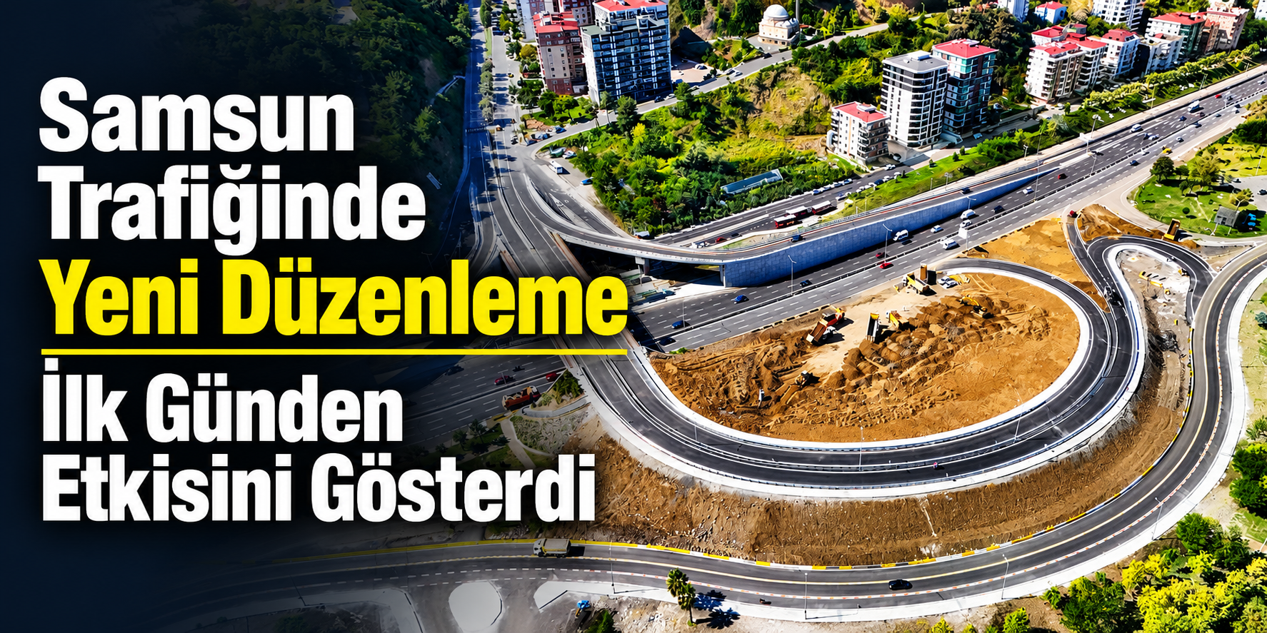 Samsun Trafiğinde Yeni Düzenleme İlk Günden Etkisini Gösterdi