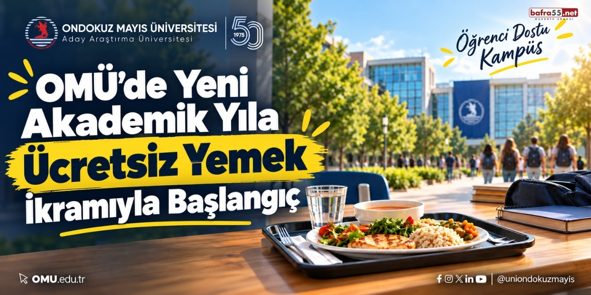 OMÜ’de Yeni Akademik Yıla Ücretsiz Yemek İkramıyla Başlangıç