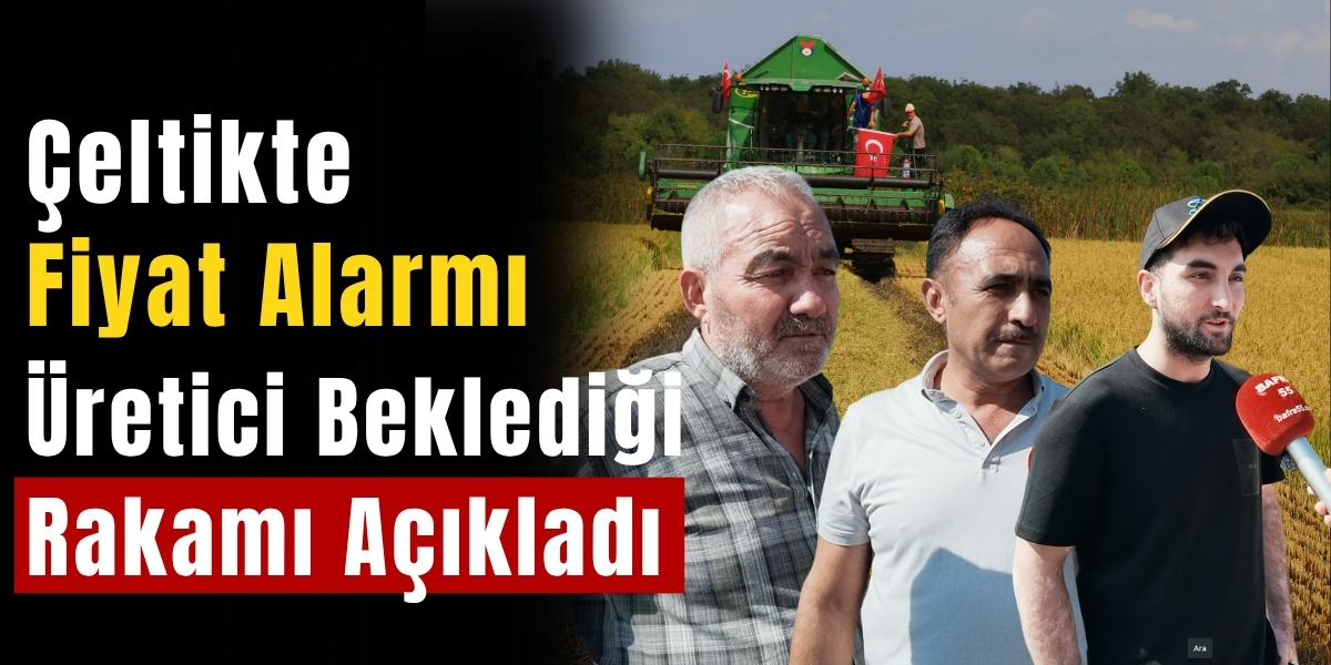 Çeltikte Fiyat Alarmı: Üretici Beklediği Rakamı Açıkladı