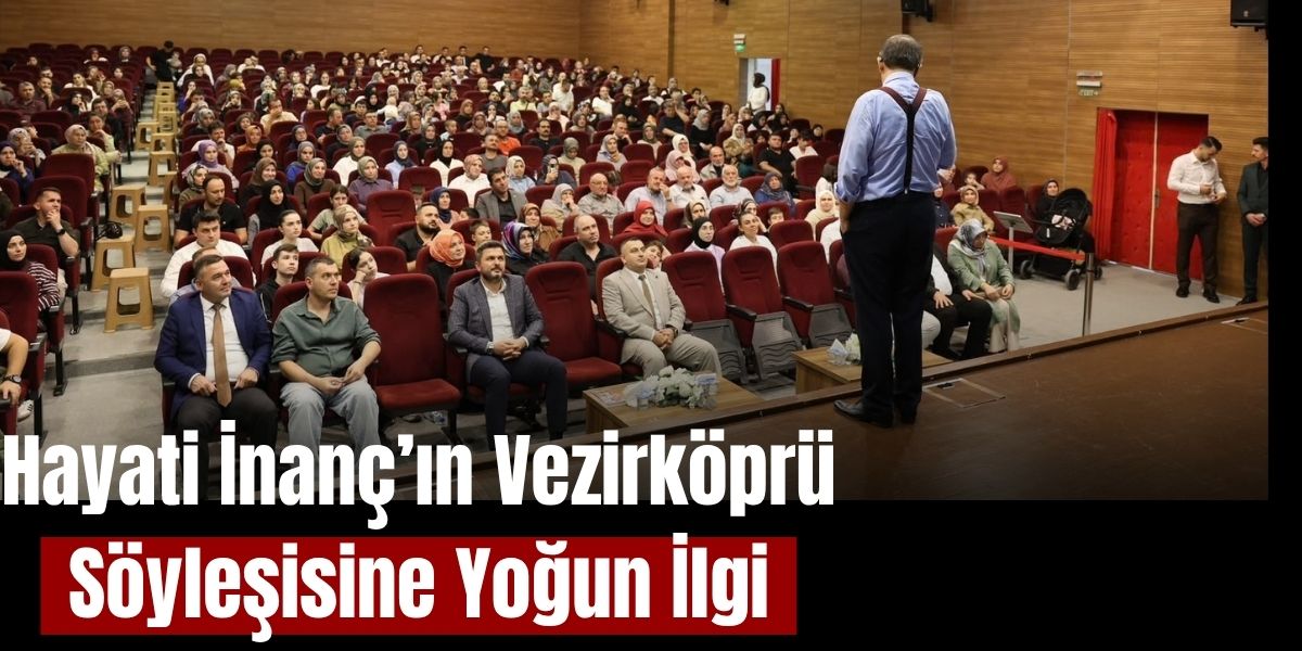 Hayati İnanç’ın Vezirköprü Söyleşisine Yoğun İlgi