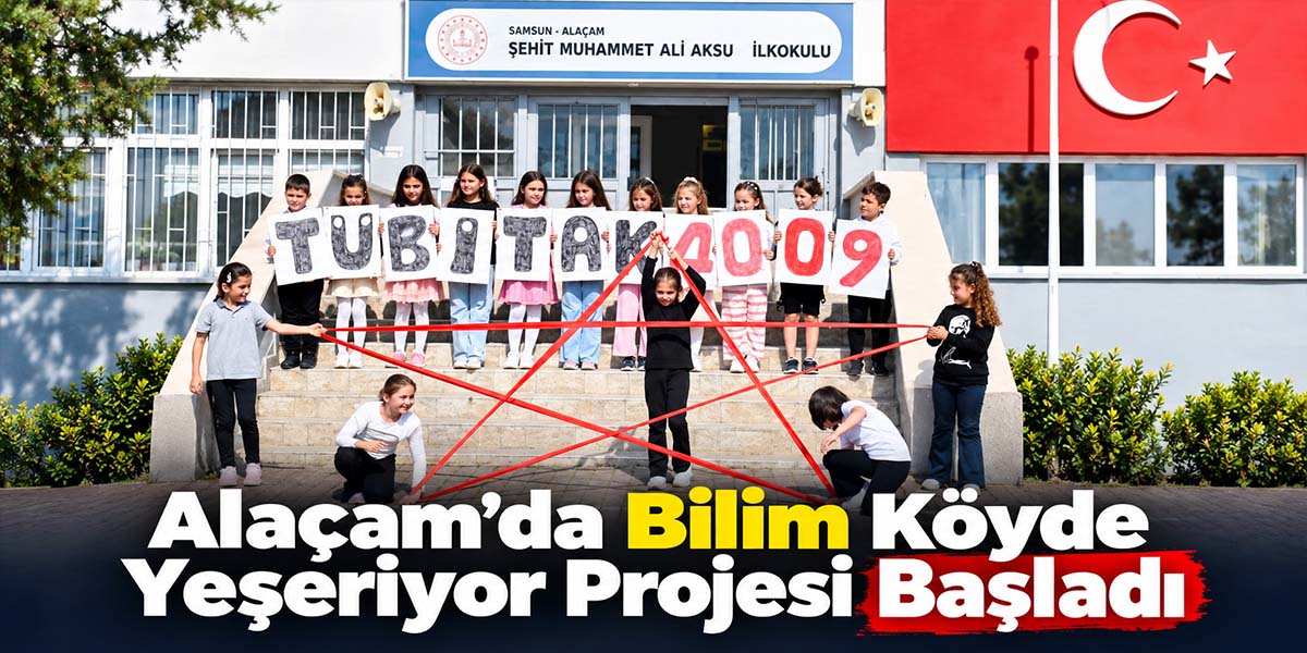 Alaçam’da Bilim Köyde Yeşeriyor Projesi Başladı
