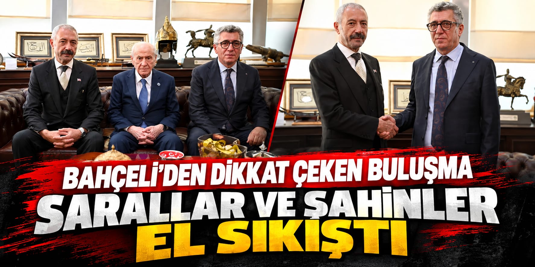 Sarallar ve Şahinler Devlet Bahçeli ile MHP Genel Merkezi’nde Buluştu