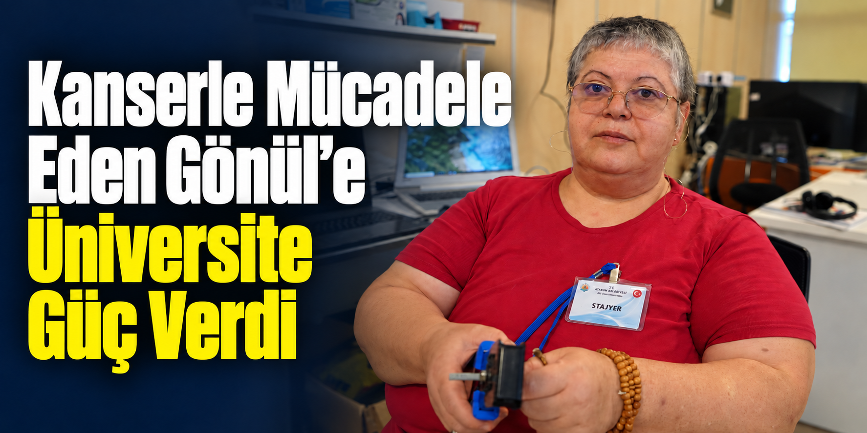 Kanserle Mücadele Eden Gönül’e Üniversite Güç Verdi