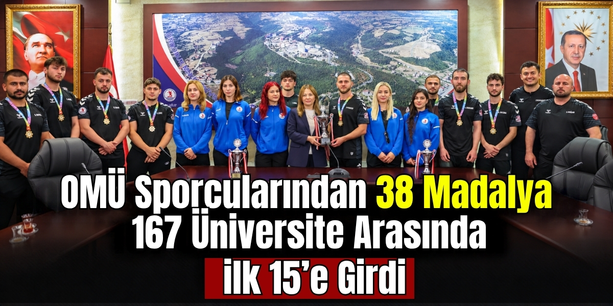 OMÜ Sporcularından 38 Madalya 167 Üniversite Arasında İlk 15’e Girdi