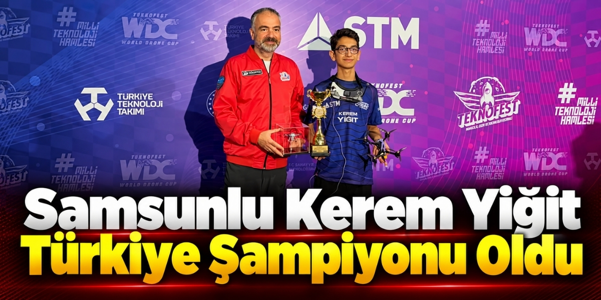 Samsunlu Kerem Yiğit Türkiye Şampiyonu Oldu