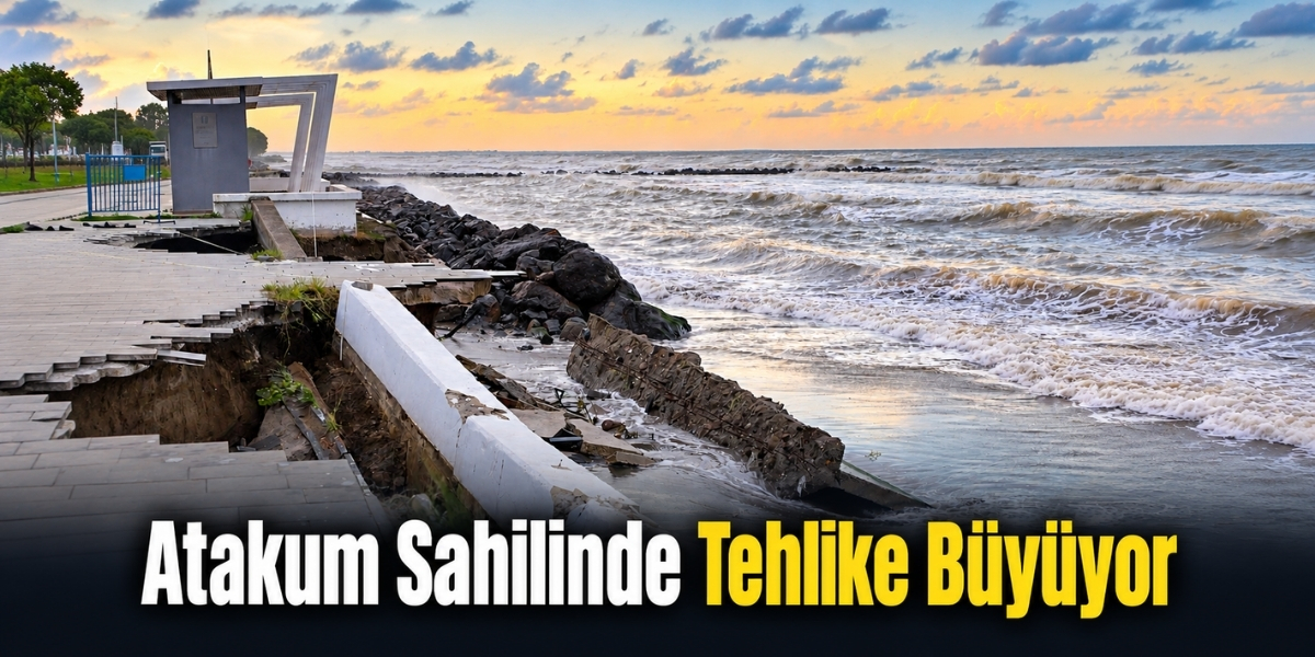 Atakum Sahilinde Tehlike Büyüyor