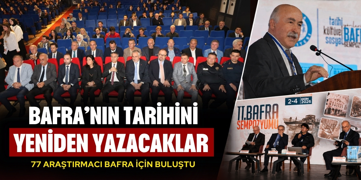 Bafra’nın Tarihini Yeniden Yazacaklar: 77 Araştırmacı Bafra İçin Buluştu