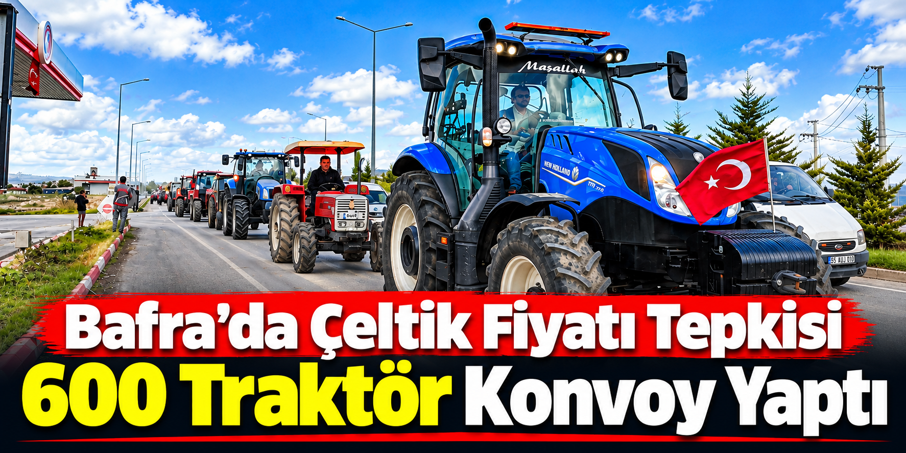 Bafra’da Çeltik Fiyatı Tepkisi 600 Traktör Konvoy Yaptı