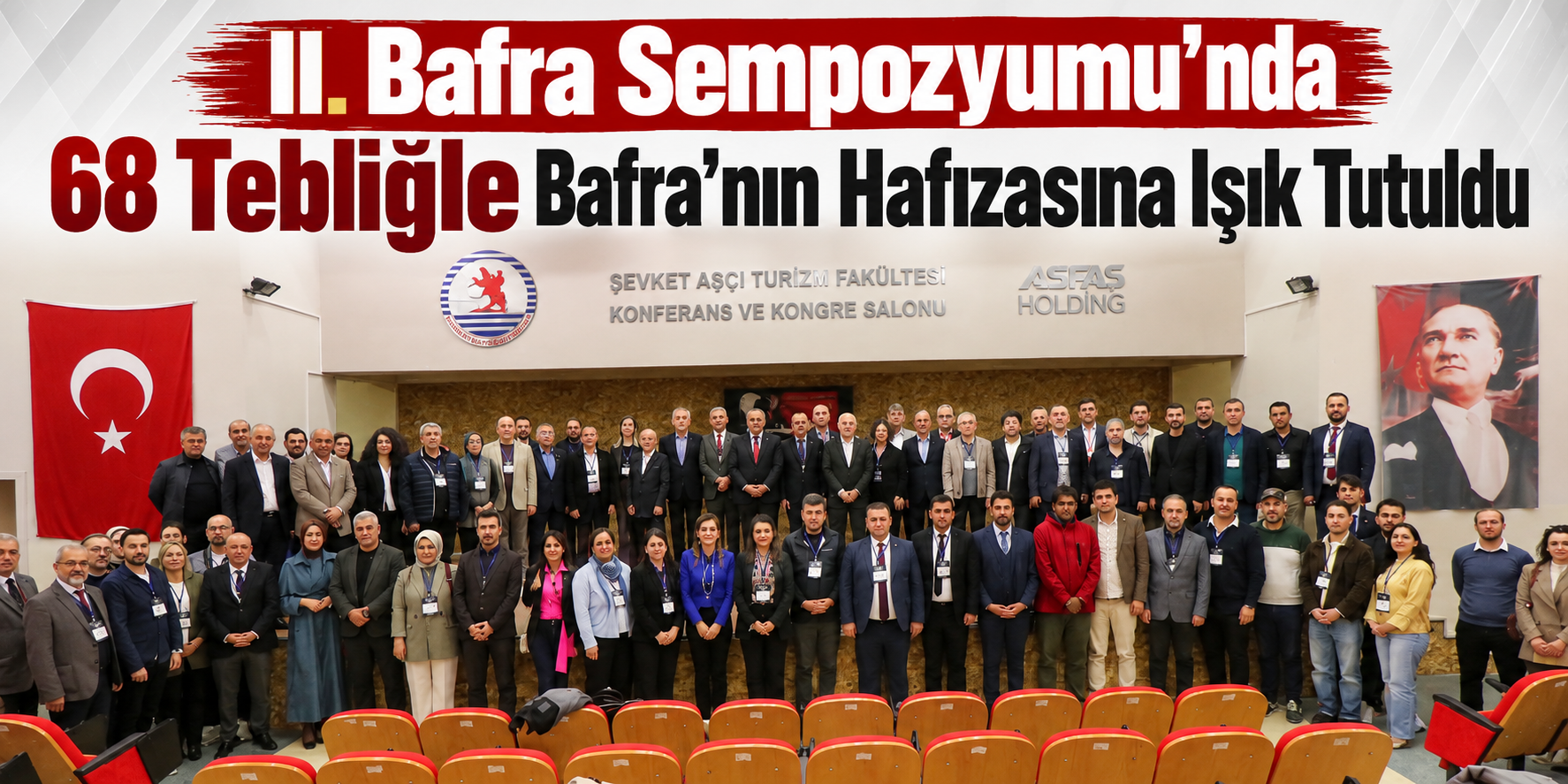II. Bafra Sempozyumu’nda 68 Tebliğle Bafra’nın Hafızasına Işık Tutuldu
