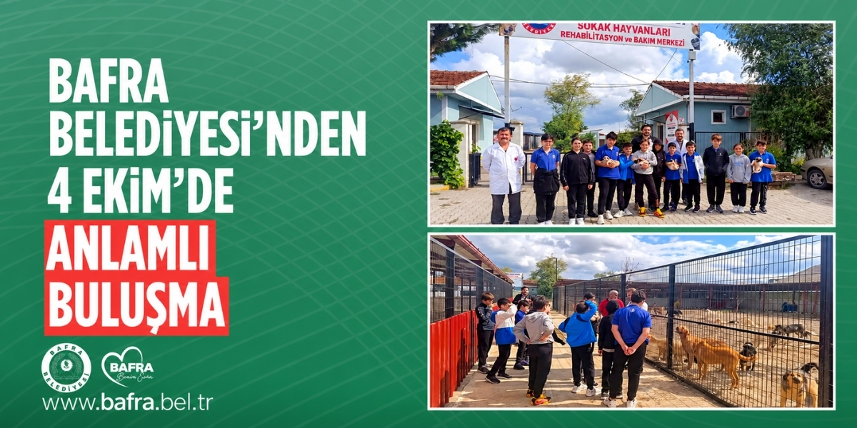 BAFRA BELEDİYESİ’NDEN 4 EKİM’DE ANLAMLI BULUŞMA