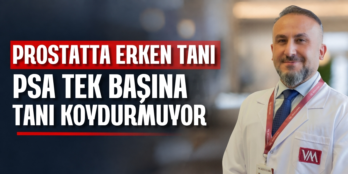 Prostat Kanserinde Erken Tanı Uyarısı PSA Tek Başına Yeterli Değil