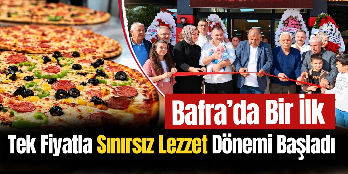 Bafra’da Bir İlk Tek Fiyatla Sınırsız Lezzet Dönemi Başladı