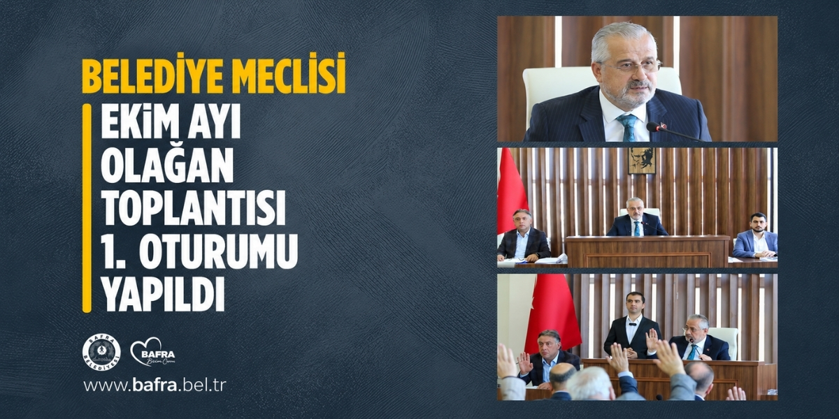 Bafra Belediye Meclisi Ekim Ayı Toplantısında İlk Oturum Yapıldı