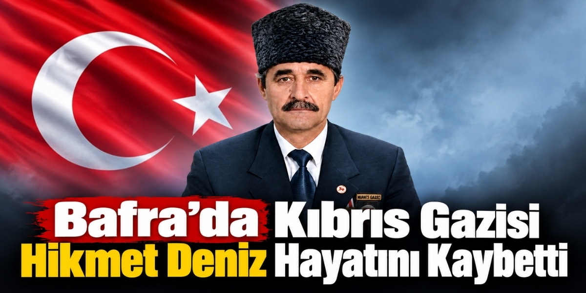 Bafra’da Kıbrıs Gazisi Hikmet Deniz Hayatını Kaybetti
