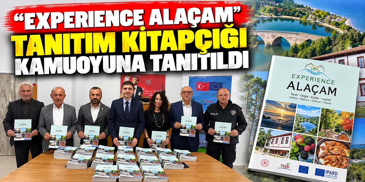 “Experience Alaçam” Tanıtım Kitapçığı Kamuoyuna Tanıtıldı