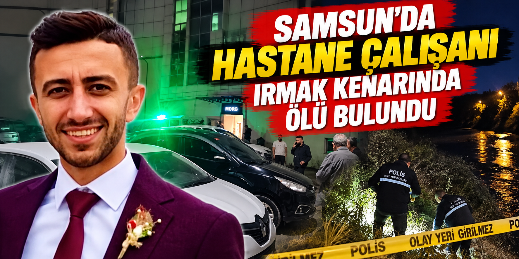 Samsun’da Hastane Çalışanı Irmak Kenarında Ölü Bulundu