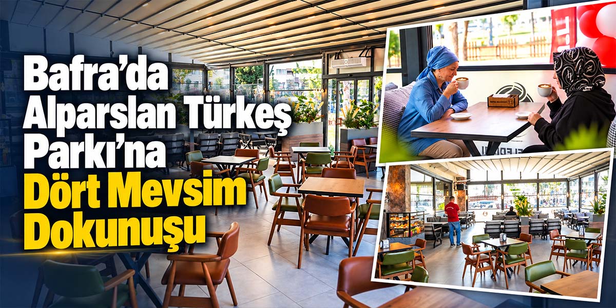 Bafra’da Alparslan Türkeş Parkı’na Dört Mevsim Dokunuşu