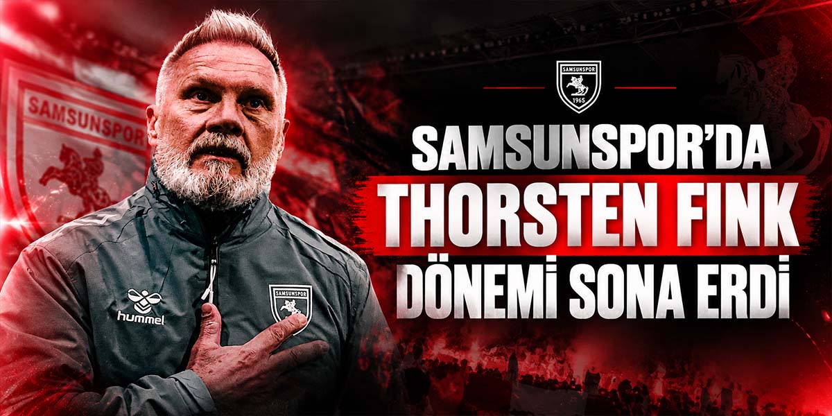 Samsunspor’da Thorsten Fink Dönemi Sona Erdi