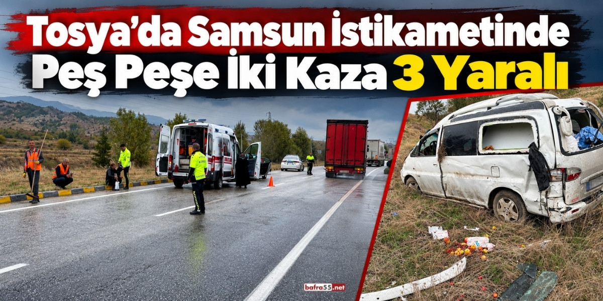 Tosya’da Samsun İstikametinde Peş Peşe İki Kaza 3 Yaralı