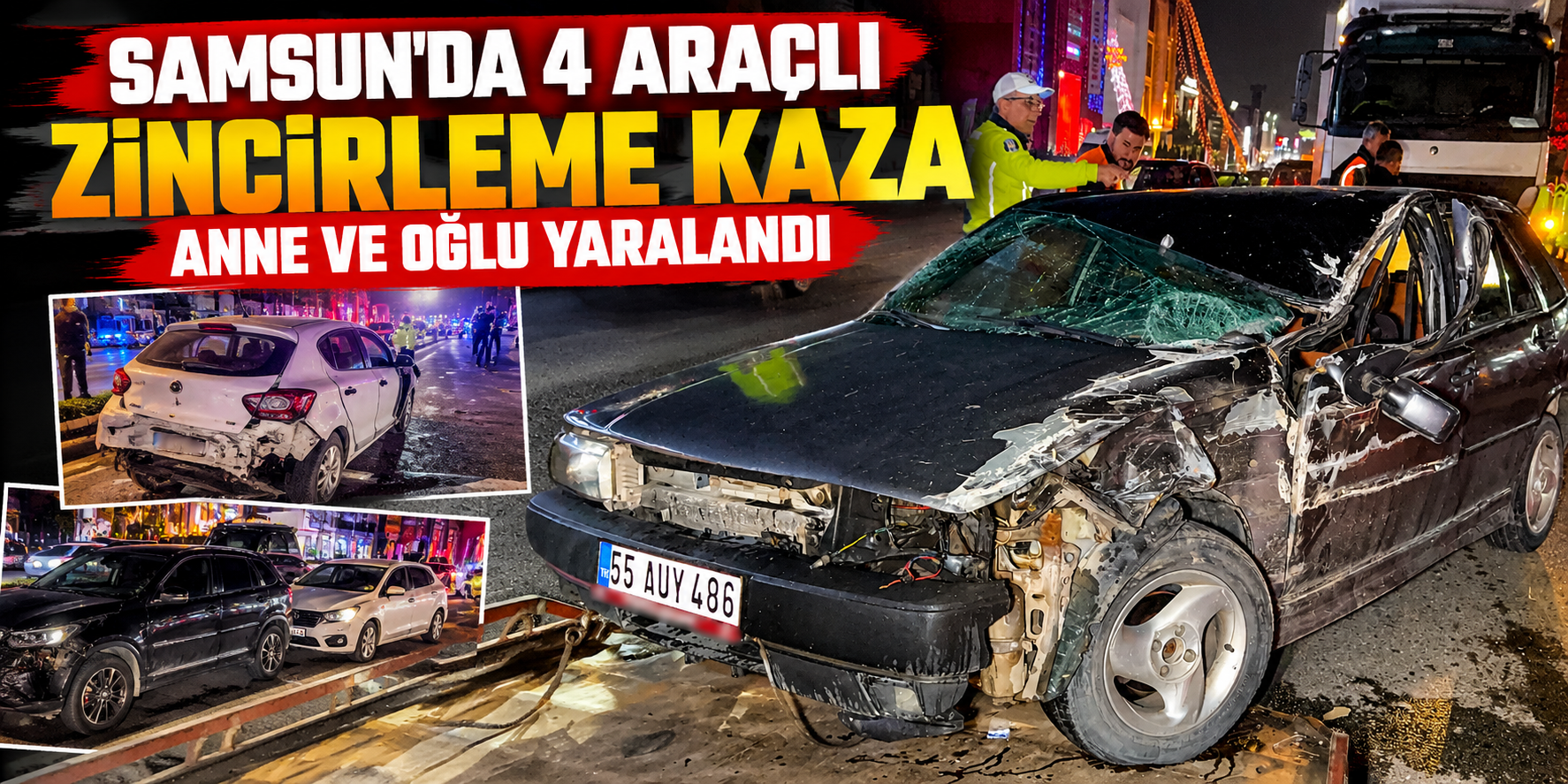 Samsun’da 4 Araçlı Zincirleme Kaza Anne ve Oğlu Yaralandı