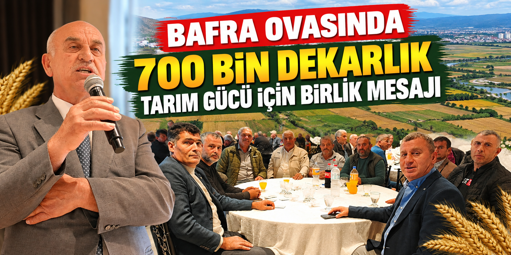 Bafra Ovasında 700 Bin Dekarlık Tarım Gücü İçin Birlik Mesajı