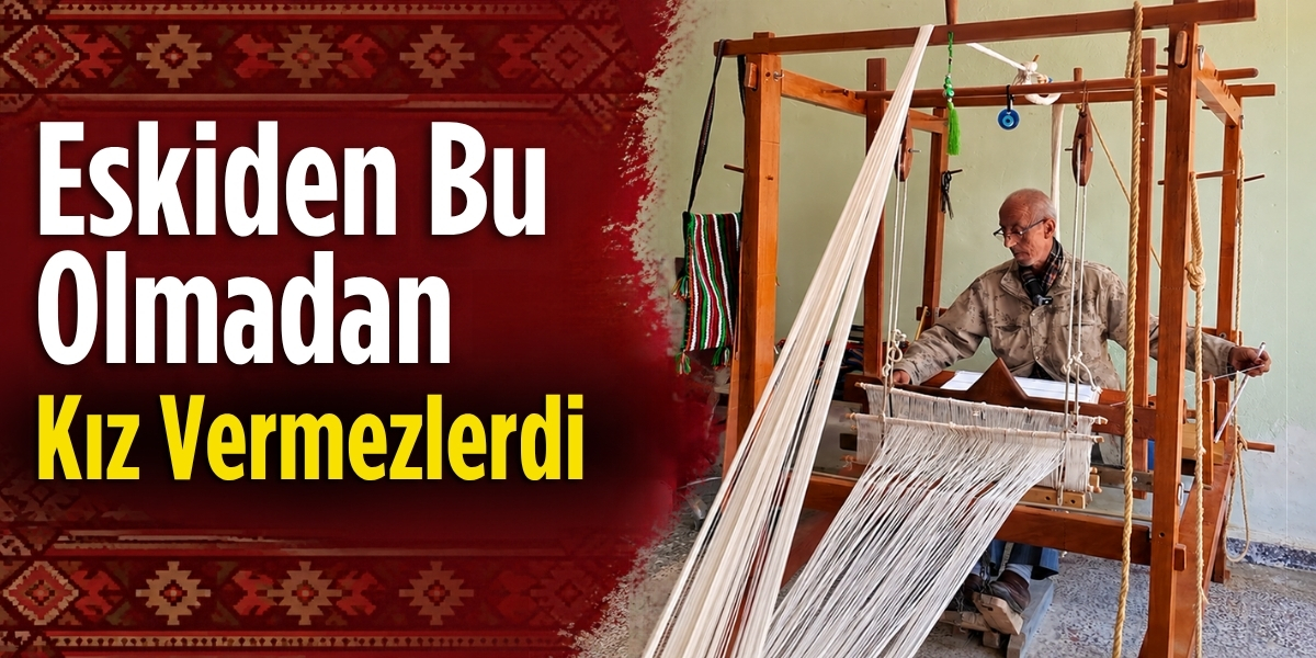 Eskiden Bu Olmadan Kız Vermezlerdi