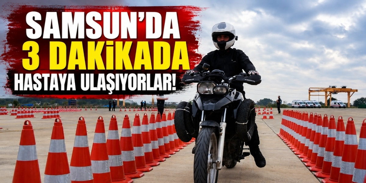 Samsun’da 3 Dakikada Hastaya Ulaşıyorlar!
