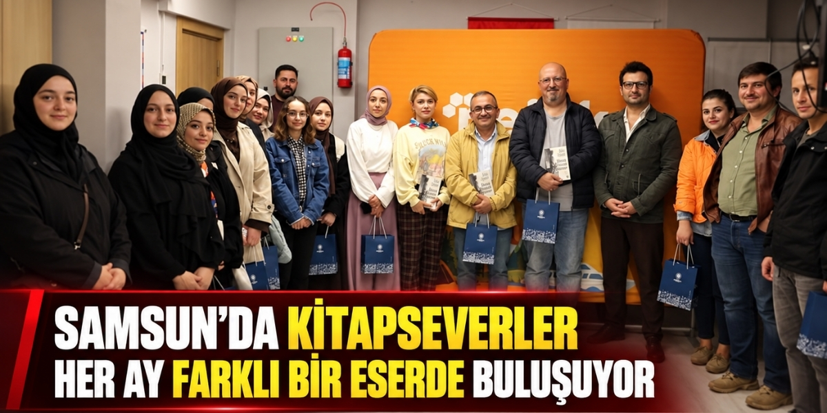 Samsun’da Kitapseverler Her Ay Farklı Bir Eserde Buluşuyor