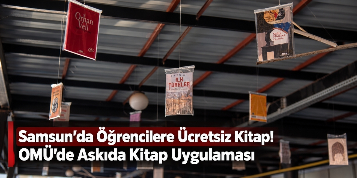 Samsun’da Öğrencilere Ücretsiz Kitap! OMÜ’de Askıda Kitap Uygulaması