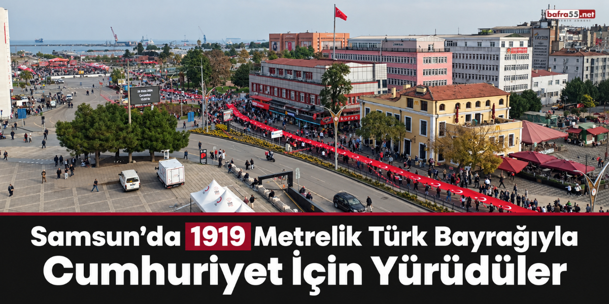 Samsun’da 1919 Metrelik Türk Bayrağıyla Cumhuriyet İçin Yürüdüler