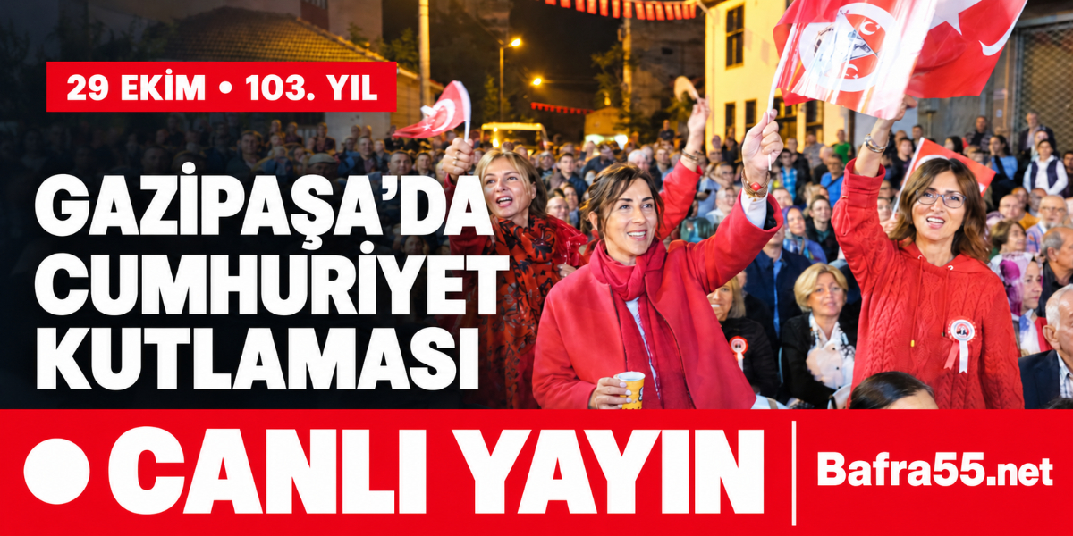 Gazipaşa Mahallesi’nde Cumhuriyet’in 103. Yılı: Bafra55.net’ten Canlı