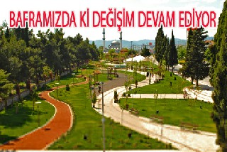 BAŞKAN ŞAHİN: BAFRAMIZDA Kİ DEĞİŞİM DEVAM EDİYOR