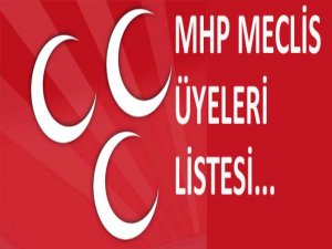 MHP'NİN MECLİS ÜYELERİ BELİRLENDİ Mİ?