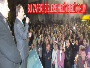 BU ZAFERİ SİZLERE HEDİYE EDİYORUM