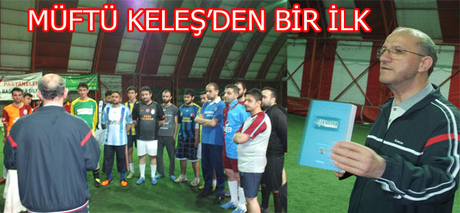 MÜFTÜ KELEŞ'DEN BAFRA'DA BİR İLK