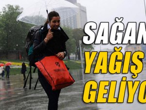 SAĞANAK YAĞIŞ GELİYOR