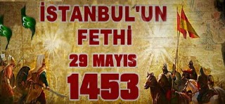 İSTANBUL'UN FETHİ 1453