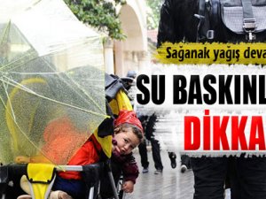 SU BASKINLARINA DİKKAT