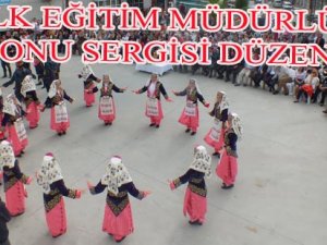 HALK EĞİTİM MÜDÜRLÜĞÜ YILSONU SERGİSİ DÜZENLEDİ