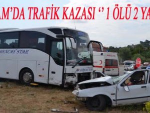 Alaçam’da Trafik Kazası 1 Ölü 2 yaralı