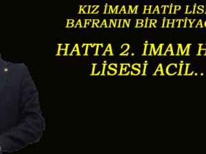 KIZ İMAM HATİP LİSESİ BAFRANIN BİR İHTİYACIDIR